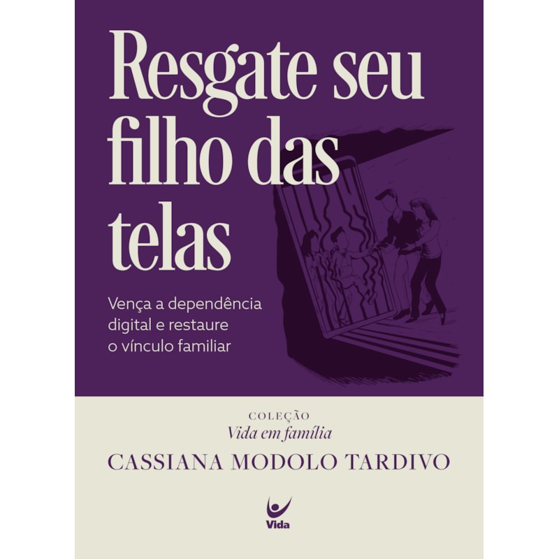 Resgate seu filho das telas: Vença a dependência digital e restaure o vínculo familiar