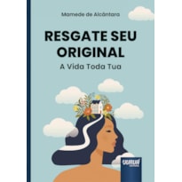 RESGATE SEU ORIGINAL - A VIDA TODA TUA