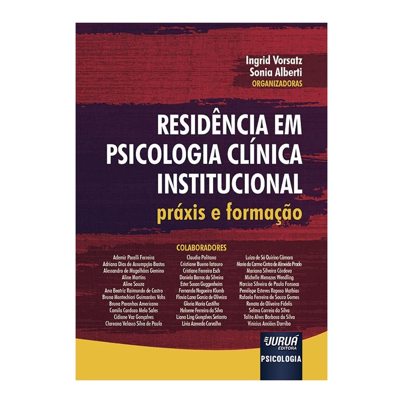 RESIDÊNCIA EM PSICOLOGIA CLÍNICA INSTITUCIONAL - PRÁXIS E FORMAÇÃO