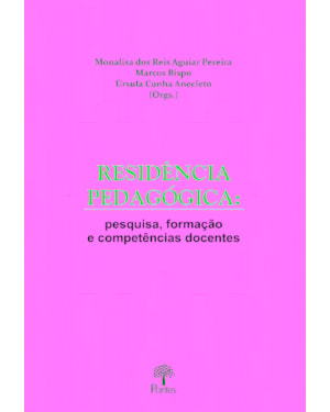 RESIDÊNCIA PEDAGÓGICA : PESQUISA, FORMAÇÃO E COMPÊNCIAS DOCENTES