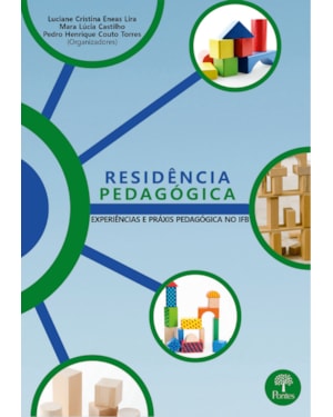 RESIDÊNCIA PEDAGÓGICAS - EXPERIÊNCIAS E PRÁXIS PEDAGÓGICAS NA IFB