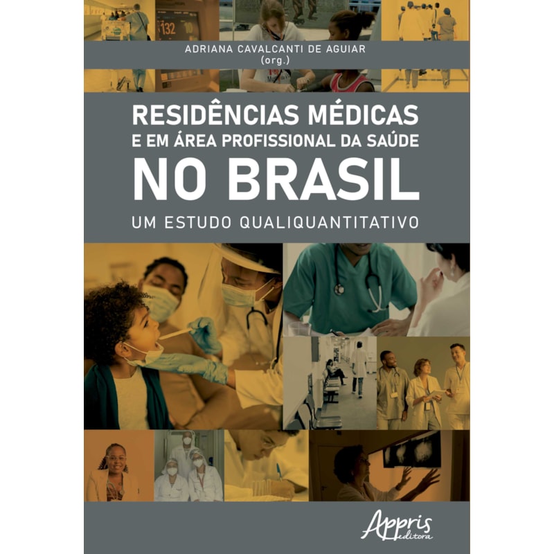 RESIDÊNCIAS MÉDICAS E EM ÁREA PROFISSIONAL DA SAÚDE NO BRASIL: UM ESTUDO QUALIQUANTITATIVO