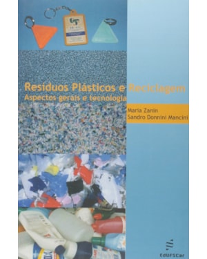 RESÍDUOS PLÁSTICOS E RECICLAGEM: ASPECTOS GERAIS E TECNOLOGIA