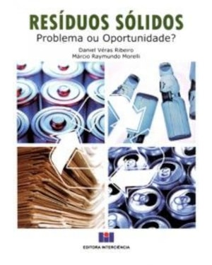 Resíduos sólidos: problema ou oportunidade?