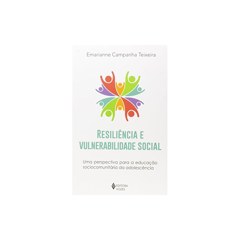 RESILIÊNCIA E VULNERABILIDADE SOCIAL: UMA PERSPECTIVA PARA A EDUCAÇÃO SOCIOCOMUNITÁRIA DA ADOLESCÊNCIA