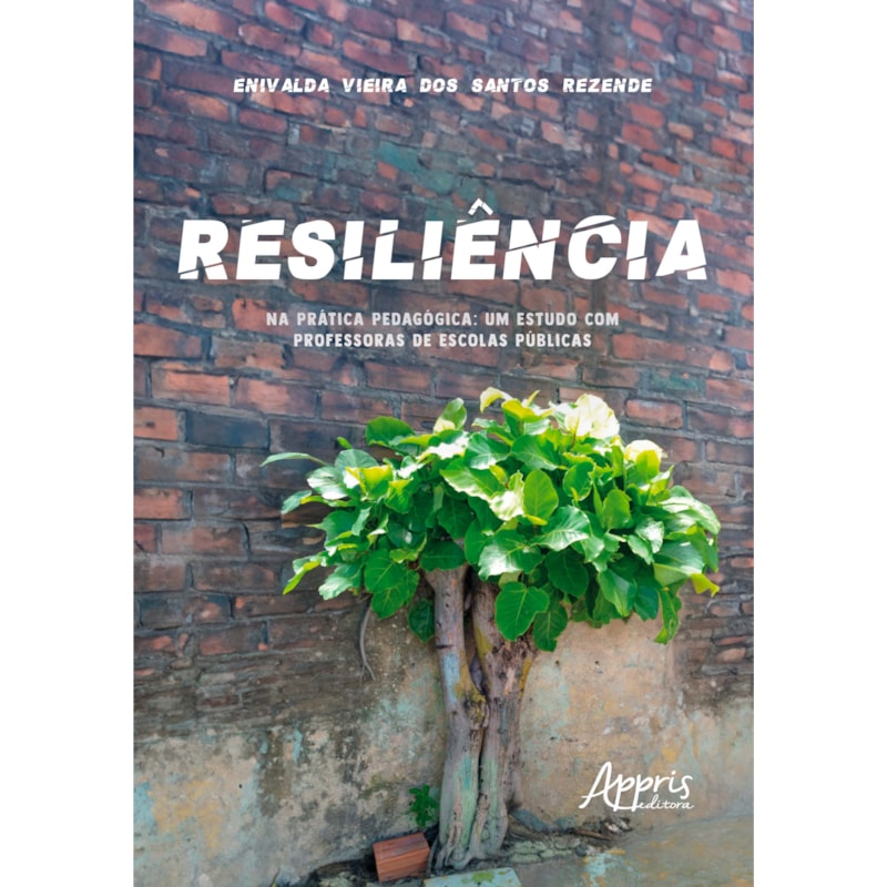 RESILIÊNCIA NA PRÁTICA PEDAGÓGICA: UM ESTUDO COM PROFESSORAS DE ESCOLAS PÚBLICAS