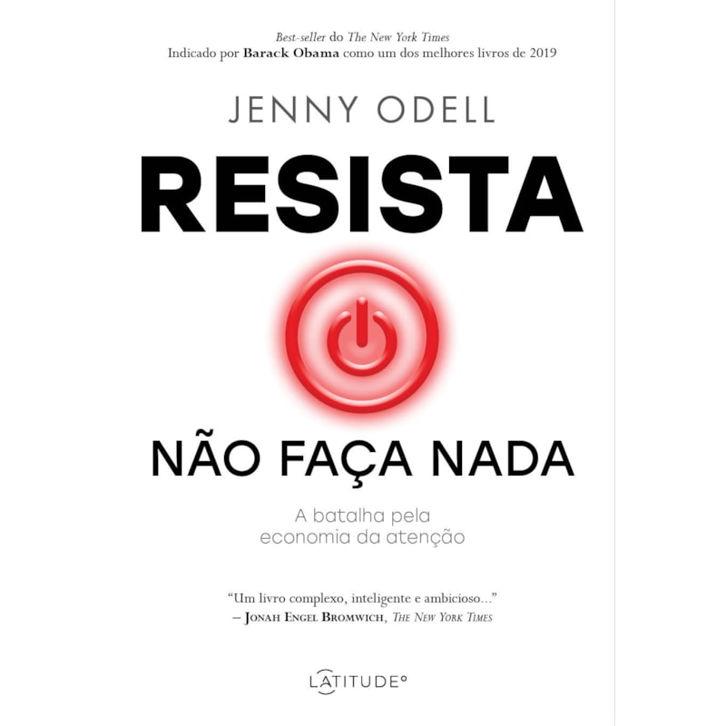 RESISTA NÃO FAÇA NADA - A BATALHA PELA ECONOMIA DA ATENÇÃO