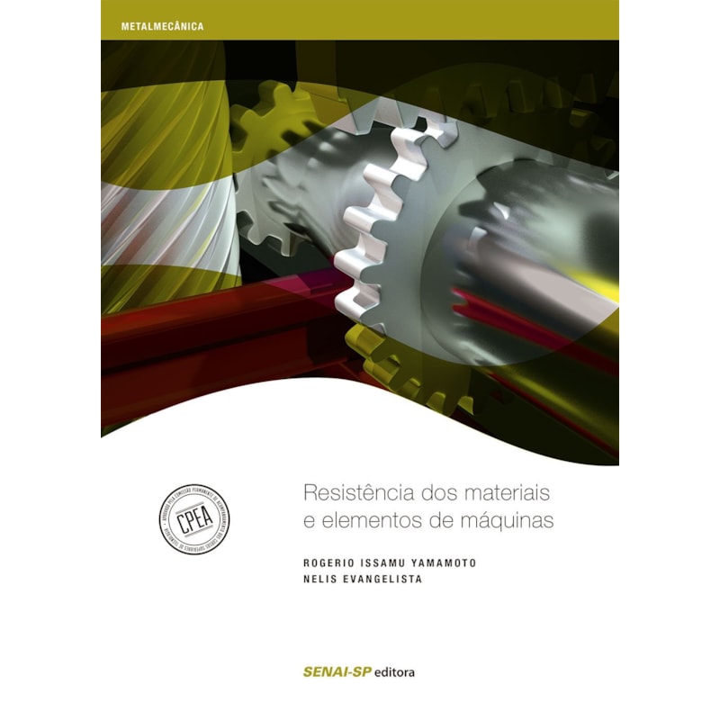 RESISTÊNCIA DOS MATERIAIS E ELEMENTOS DE MÁQUINAS