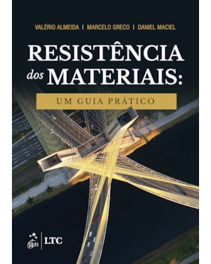 RESISTÊNCIA DOS MATERIAIS - UM GUIA PRÁTICO