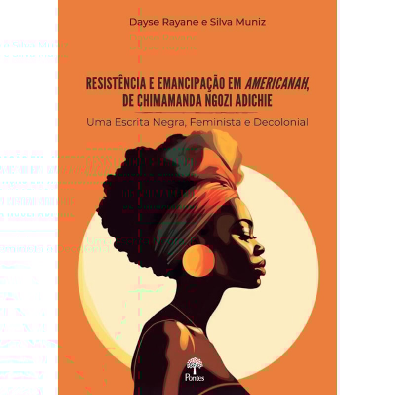 RESISTÊNCIA E EMANCIPAÇÃO EM AMERICANAH, DE CHIMAMANDA NGOZI ADICHIE