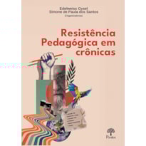 RESISTÊNCIA PEDAGÓGICA EM CRÔNICAS