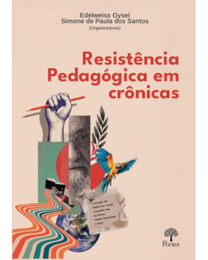 RESISTÊNCIA PEDAGÓGICA EM CRÔNICAS