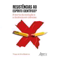 RESISTÊNCIAS AO ESPÍRITO CIENTÍFICO?: A TEORIA DA EVOLUÇÃO E A DOCÊNCIA EM CIÊNCIAS