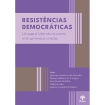 RESISTÊNCIAS DEMOCRÁTICAS: LÍNGUA E LITERATURA COMO INSTRUMENTOS CÍVICOS