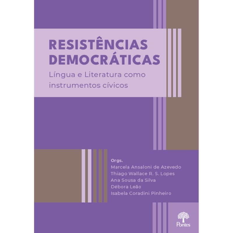 RESISTÊNCIAS DEMOCRÁTICAS: LÍNGUA E LITERATURA COMO INSTRUMENTOS CÍVICOS