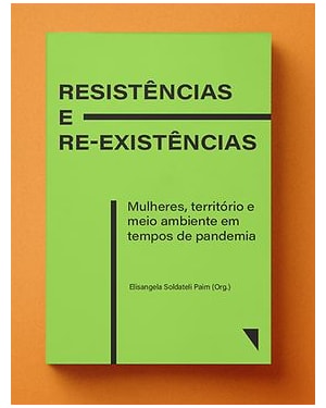 RESISTÊNCIAS E RE-EXISTÊNCIAS