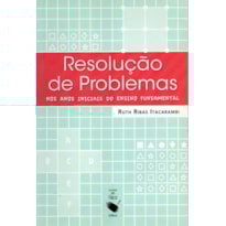 RESOLUÇÃO DE PROBLEMAS: CONSTRUÇÃO DE UMA METODOLOGIA (ENSINO FUNDAMENTAL I)