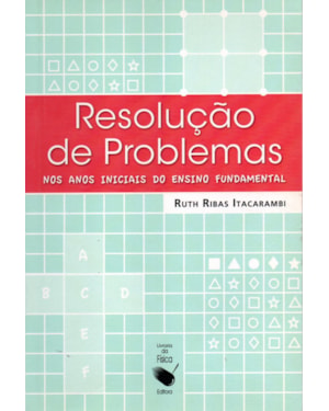 RESOLUÇÃO DE PROBLEMAS: CONSTRUÇÃO DE UMA METODOLOGIA (ENSINO FUNDAMENTAL I)