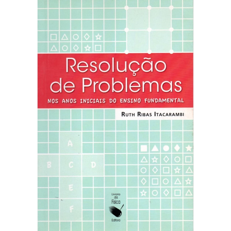 RESOLUÇÃO DE PROBLEMAS: CONSTRUÇÃO DE UMA METODOLOGIA (ENSINO FUNDAMENTAL I)