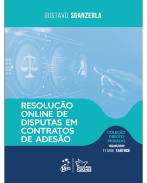 RESOLUÇÃO ONLINE DE DISPUTAS EM CONTRATOS DE ADESÃO - COLEÇÃO DIREITO PRIVADO - 1ªEDIÇÃO 2026
