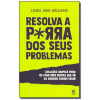 RESOLVA A PORRA DOS SEUS PROBLEMAS - POCKET