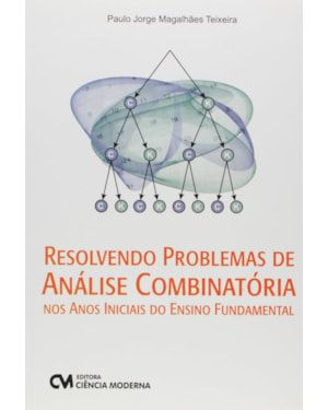 RESOLVENDO PROBLEMAS DE ANALISE COMBINATORIA NOS ANOS INICIAIS DO ENSINO FU - 1