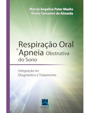 Respiração Oral e Apneia Obstrutiva do Sono: Integração no Diagnóstico e Tratamento