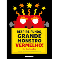 RESPIRE FUNDO, GRANDE MONSTRO VERMELHO!