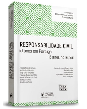 RESPONSABILIDADE CIVIL - 50 ANOS EM PORTUGAL E 15 ANOS NO BRASIL