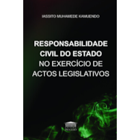 Responsabilidade civil do Estado no exercício de actos legislativos