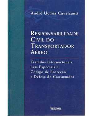 Responsabilidade Civil do Transportador Aéreo
