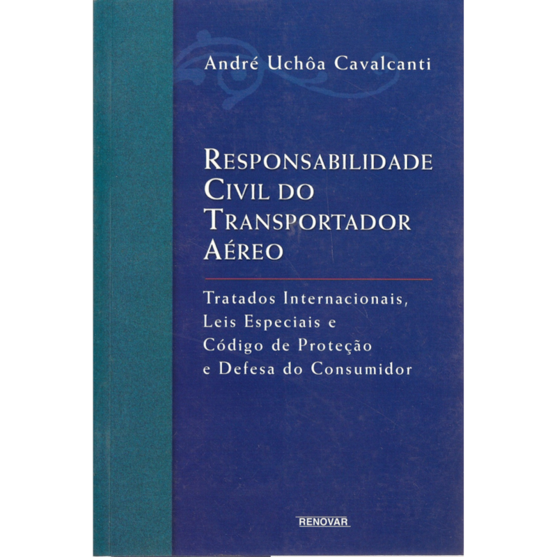 Responsabilidade Civil do Transportador Aéreo