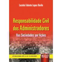 RESPONSABILIDADE CIVIL DOS ADMINISTRADORES - NAS SOCIEDADES POR AÇÕES