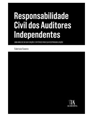 Responsabilidade civil dos auditores independentes: uma análise da sua função e critérios para sua responsabilização