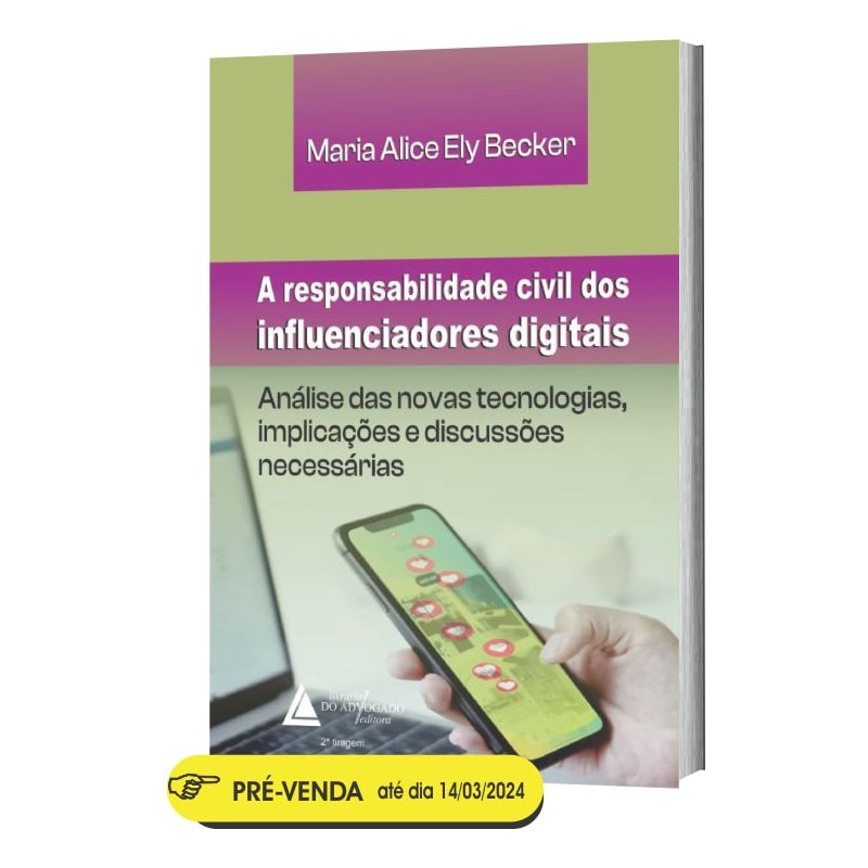 RESPONSABILIDADE CIVIL DOS INFLUENCIADORES DIGITAIS, A