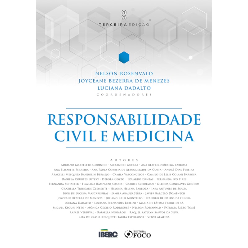 RESPONSABILIDADE CIVIL E MEDICINA - 3ª ED - 2025