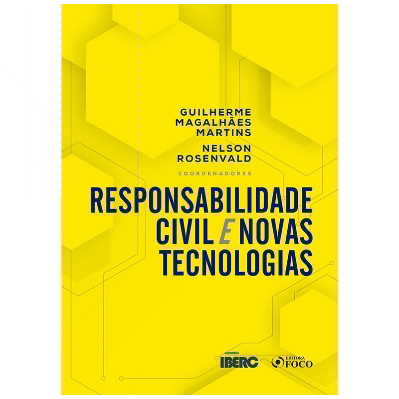 RESPONSABILIDADE CIVIL E NOVAS TECNOLOGIAS - 1ª ED - 2020