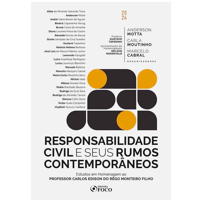 RESPONSABILIDADE CIVIL E SEUS RUMOS CONTEMPORÂNEOS - 1ª ED - 2024: UM ESTUDO EM HOMENAGEM AO PROFESSOR CARLOS EDISON DO RÊGO MONTEIRO FILHO