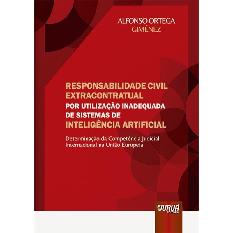 RESPONSABILIDADE CIVIL EXTRACONTRATUAL POR UTILIZAÇÃO INADEQUADA DE SISTEMA DE INTELIGÊNCIA ARTIFICIAL