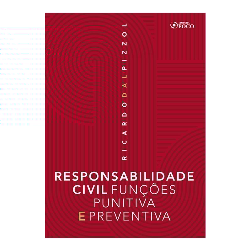 RESPONSABILIDADE CIVIL FUNÇOES PUNITIVA E PREVENTIVA