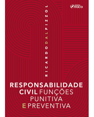 RESPONSABILIDADE CIVIL FUNÇOES PUNITIVA E PREVENTIVA