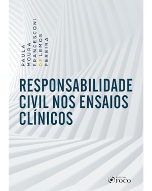 RESPONSABILIDADE CIVIL NOS ENSAIOS CLÍNICOS