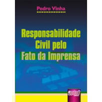 RESPONSABILIDADE CIVIL PELO FATO DA IMPRENSA