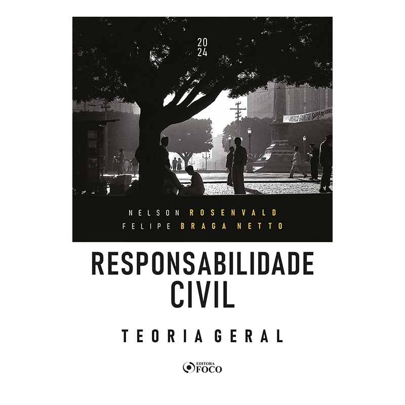 RESPONSABILIDADE CIVIL - TEORIA GERAL - 1ª ED - 2024