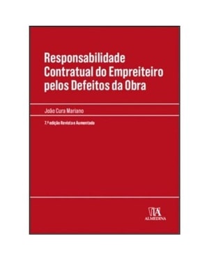 Responsabilidade contratual do empreiteiro pelos defeitos da obra