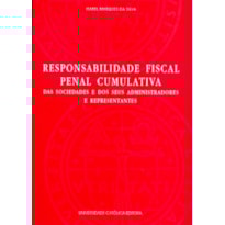 RESPONSABILIDADE FISCAL PENAL CUMULATIVA RESPONSABILIDADE FISCAL PENAL CUMULATIVA