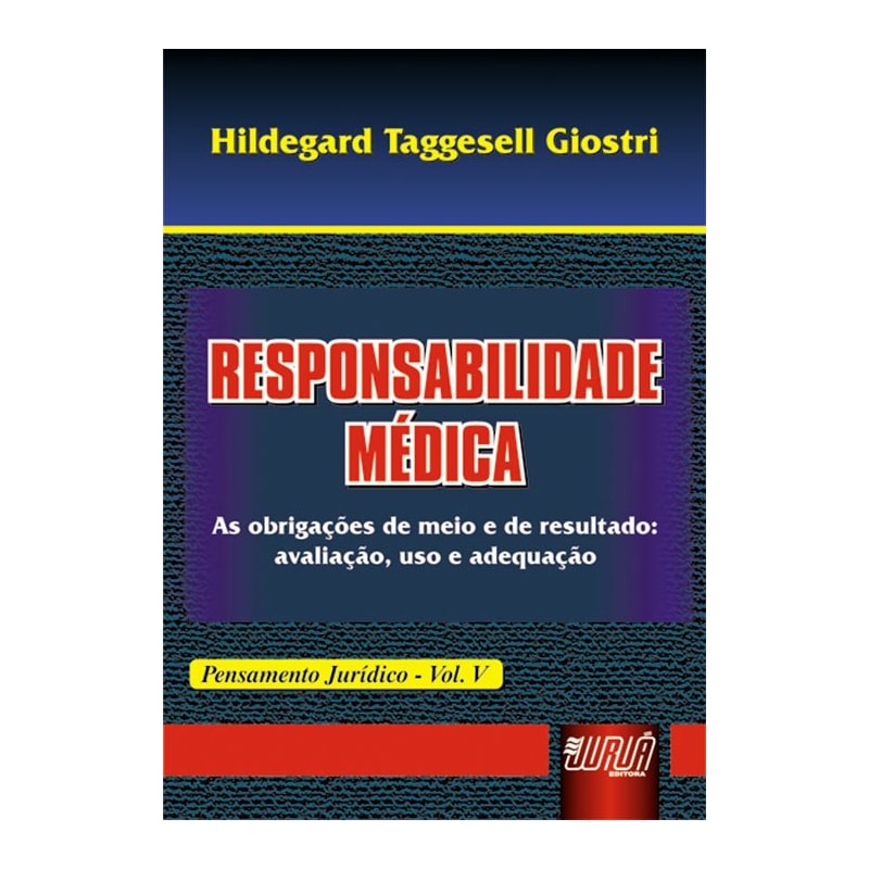 RESPONSABILIDADE MÉDICA - PENSAMENTO JURÍDICO - VOL. V