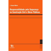 Responsabilidade pela segurança na construção civil e obras públicas