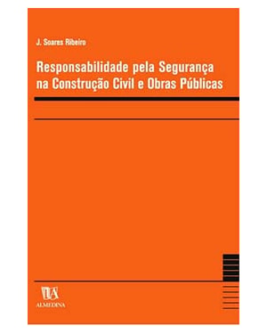 Responsabilidade pela segurança na construção civil e obras públicas