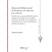 RESPONSABILIDADE PENAL DE DIRIGENTES DE EMPRESAS POR OMISSÃO RESPONSABILIDADE PENAL DE DIRIGENTES DE EMPRESAS POR OMISSÃO